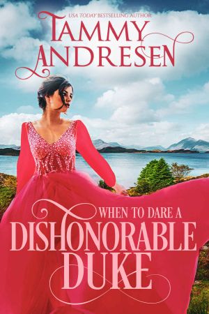 [Romancing the Rake 07] • When to Dare an Dishonorable Duke · Regency Romance (Romancing the Rake Book 7)